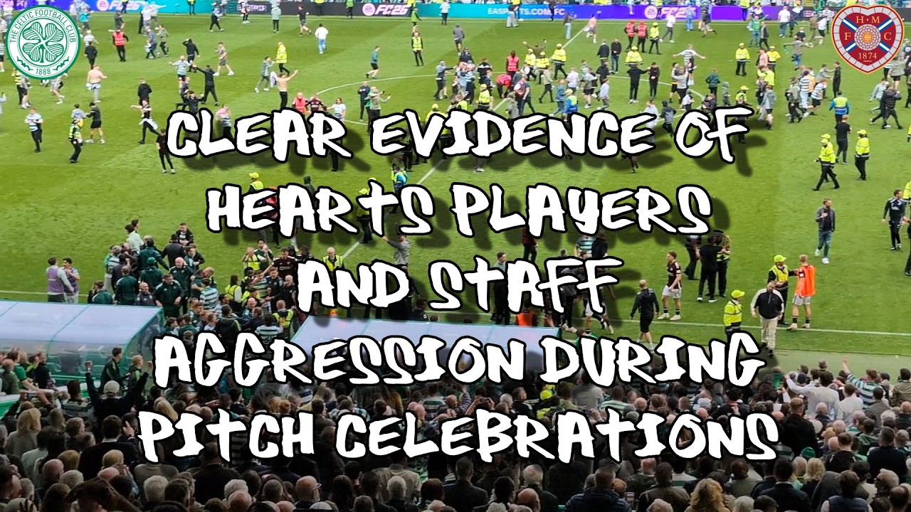 CLEAR Evidence of Hearts Players & Staff AGGRESSION During Pitch Celebrations  - Celtic 3 - Hearts 1