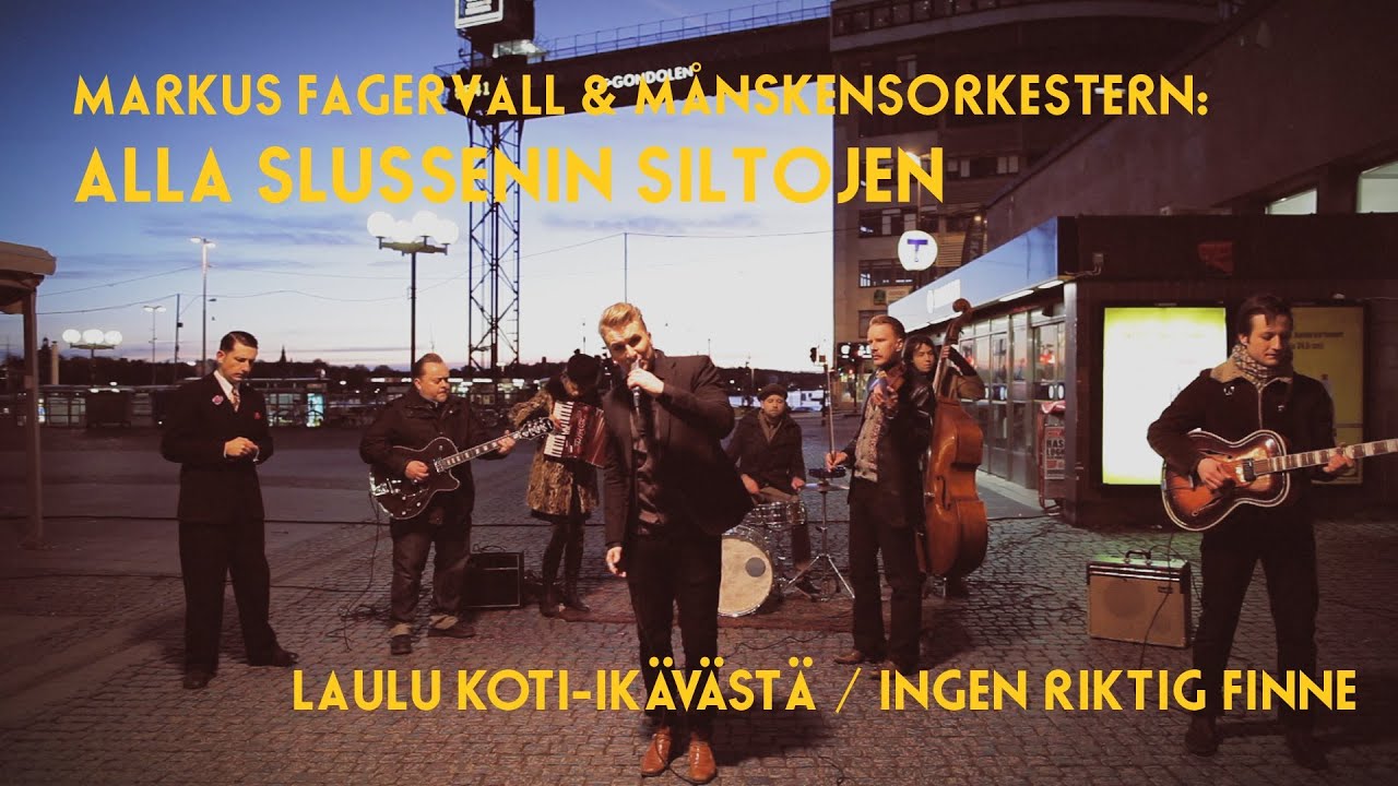 Markus Fagervall & Månskensorkestern med Hannu Kiviaho: ALLA SLUSSENIN SILTOJEN