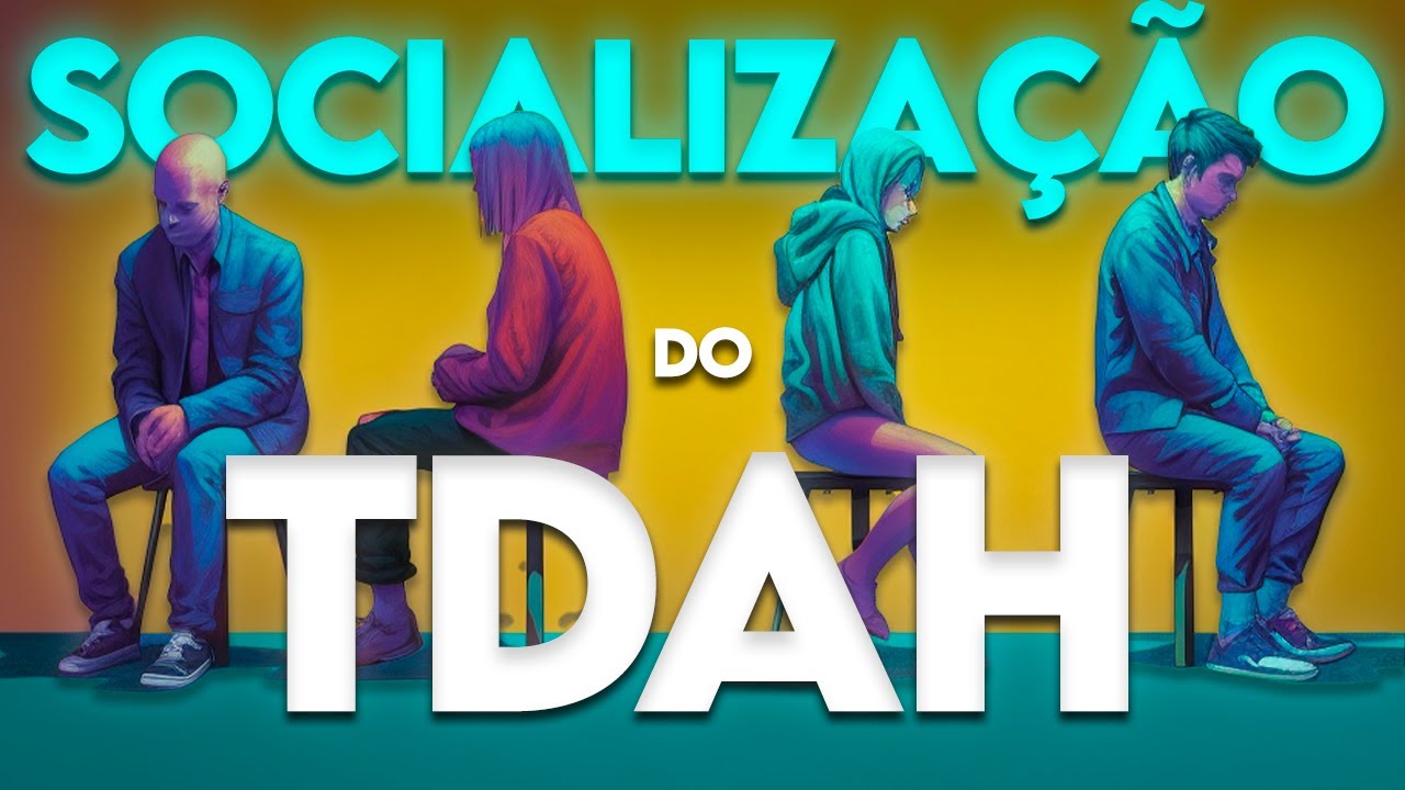 Por que &eacute; t&atilde;o dif&iacute;cil SOCIALIZAR tendo TDAH? Entenda e RESOLVA AGORA!