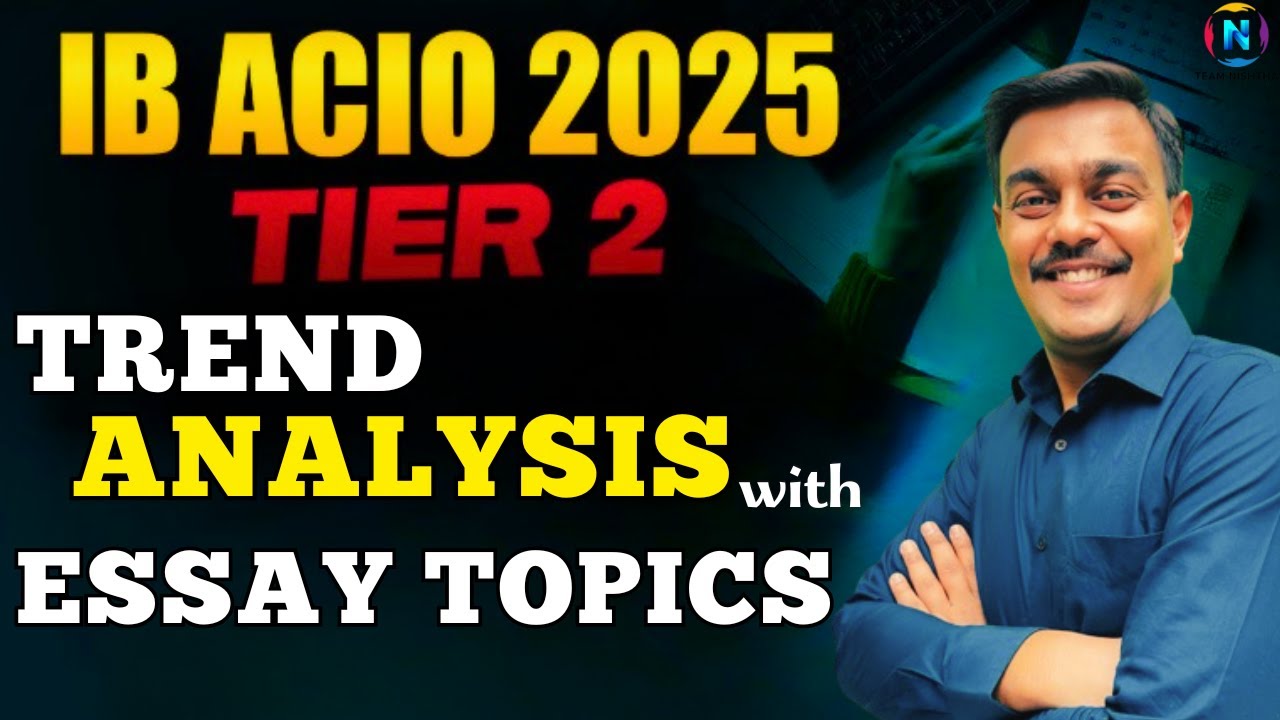 IB ACIO 2025 Tier II Exam Latest Trends | Most Expected Essay Topics Revealed!