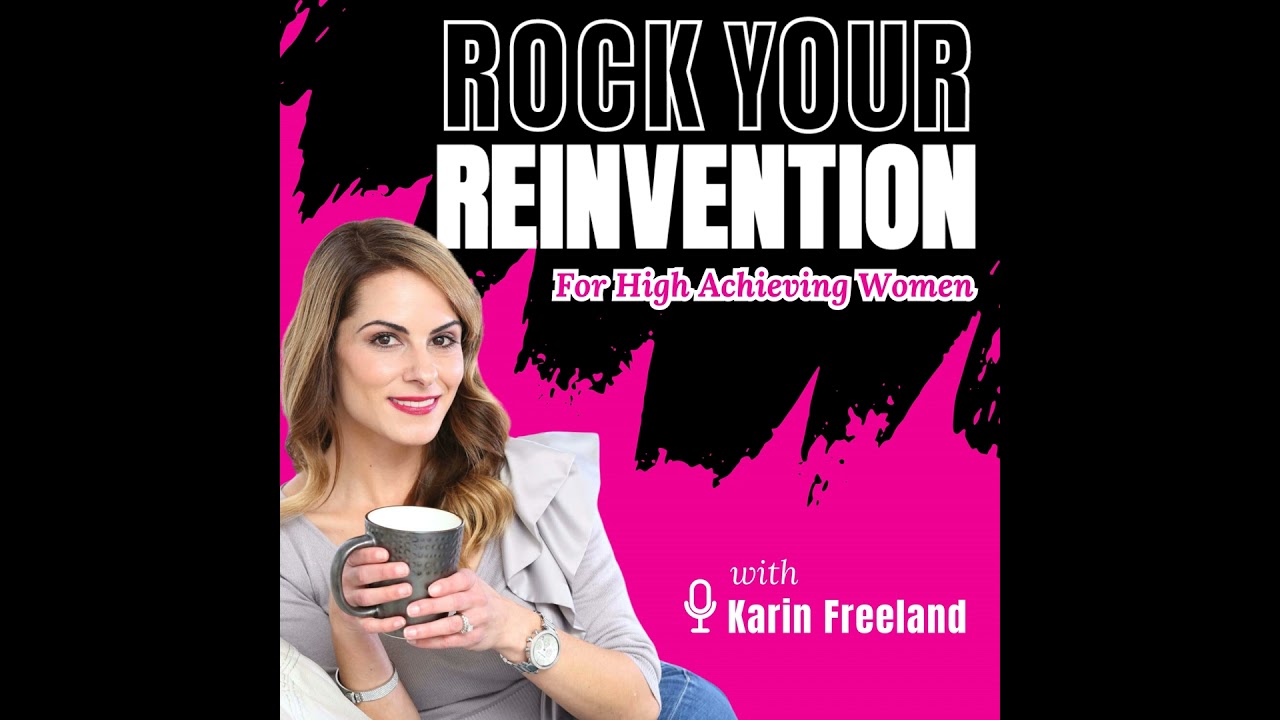 Rock Your Reinvention Podcast Introduction