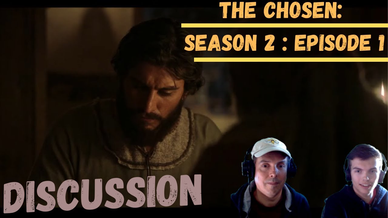The Chosen: Season 2 | Episode 1 Discussion |