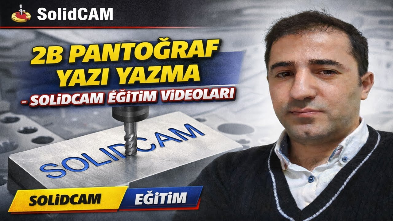 SolidCAM Yazı Yazma ve Markalama (Engraving) - CNC Programlama Dersleri