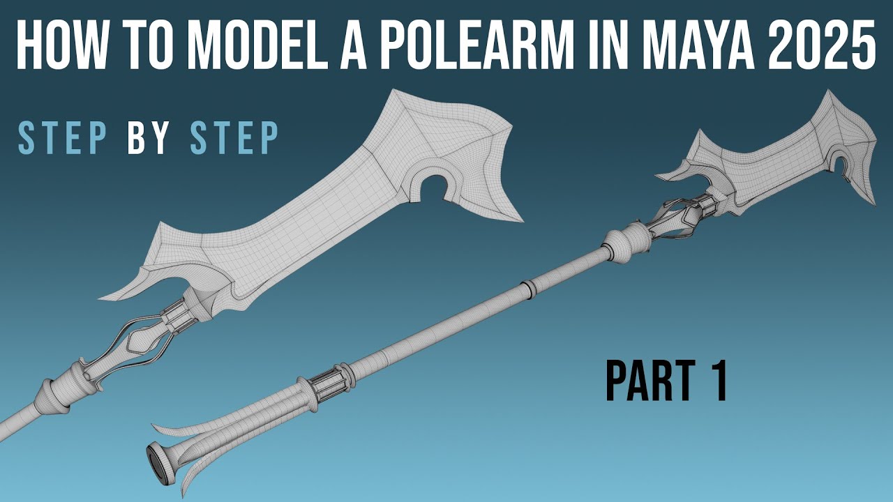 Modeling a Fantasy Polearm in Maya 2025 - Step by Step Tutorial (Part 1) | 3D Weapon Modeling