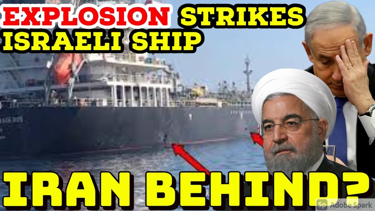 Explosion strikes Israeli-owned ship in Mideast amid tension. IRAN BEHIND?