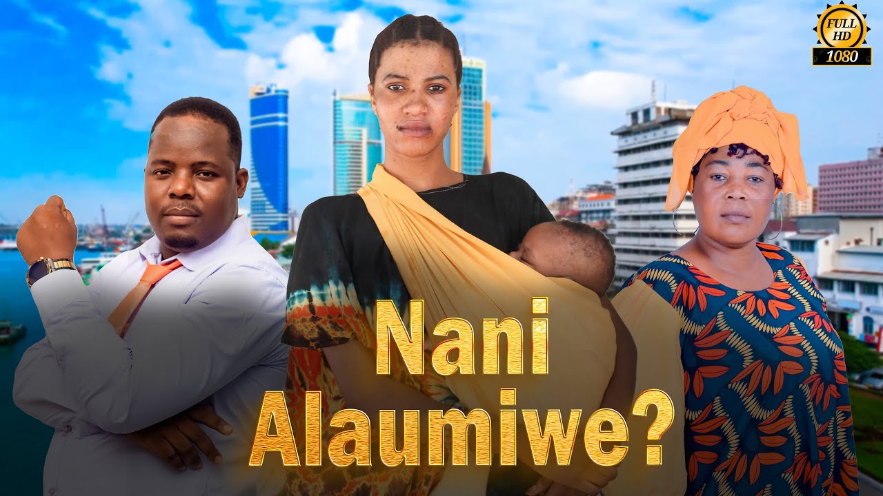 NANI ALAUMIWE? (Ep 1) Bongo Series FULL HD.