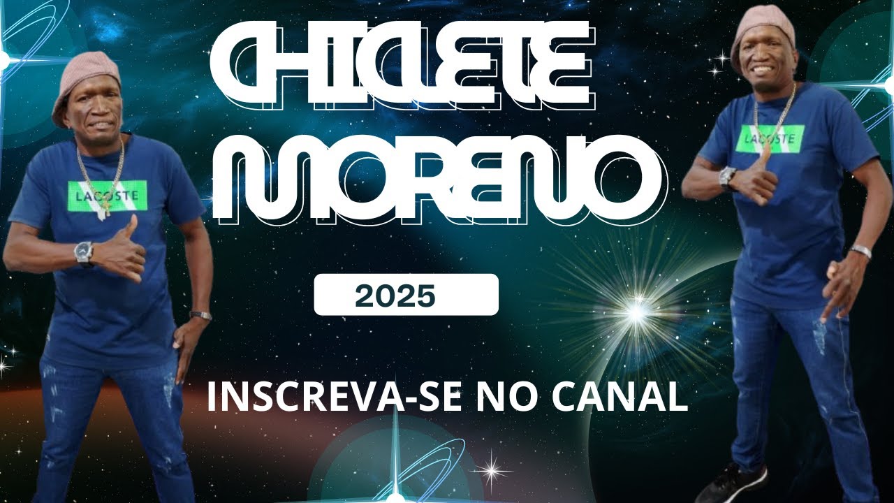 CHICLETE MORENO ATUALIZADO 2025