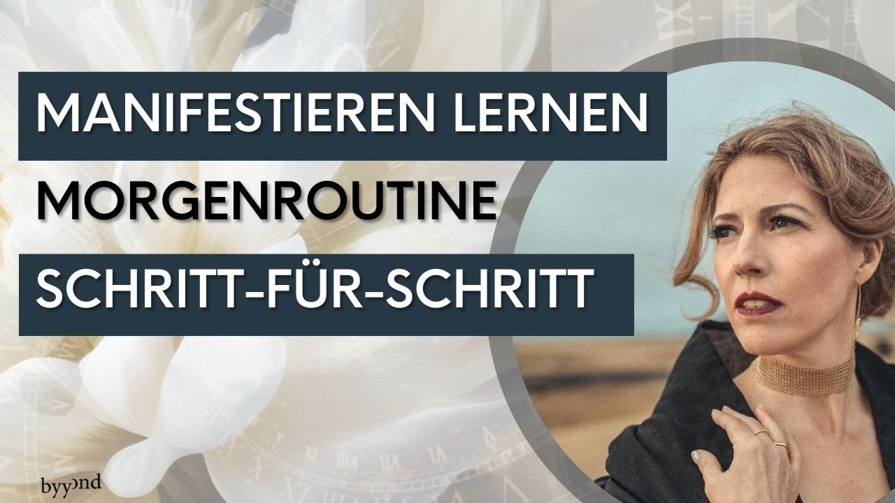 Manifestieren lernen: Morgenroutine Schritt-für-Schritt – so bestimmst du deine Realität