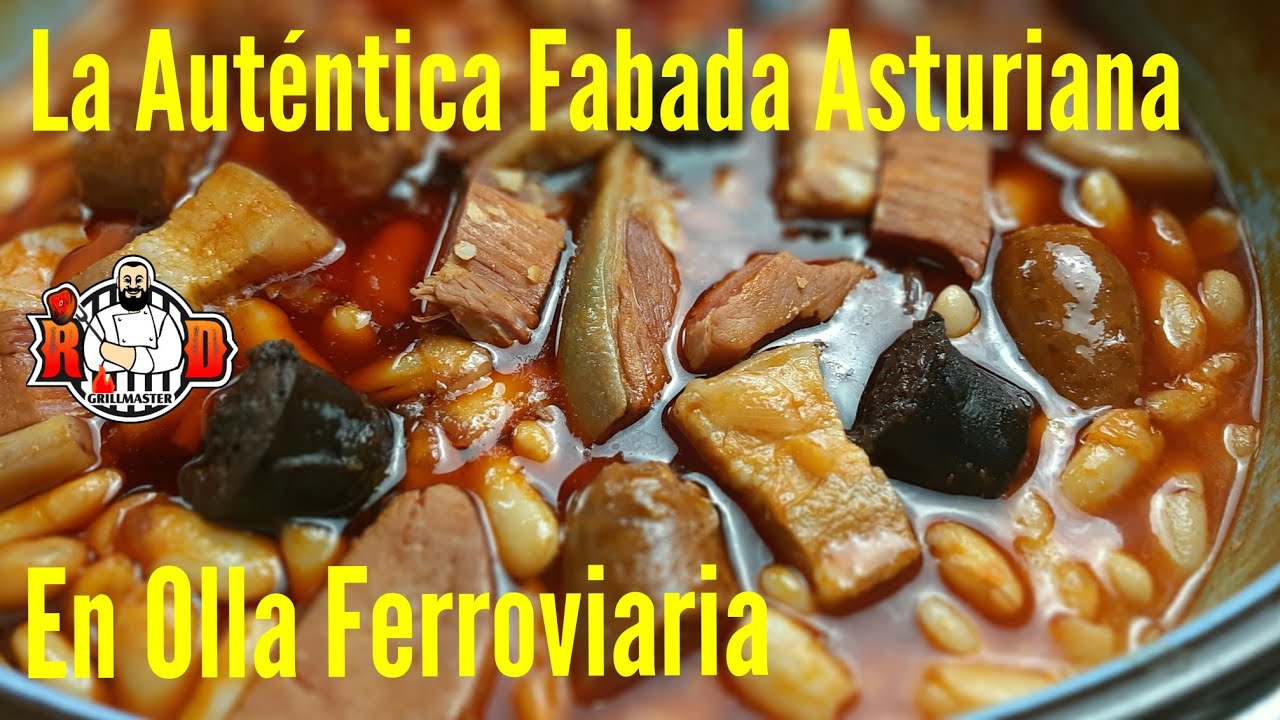 La Autentica Fabada Asturiana en Olla Ferroviaria | RDGrillmaster