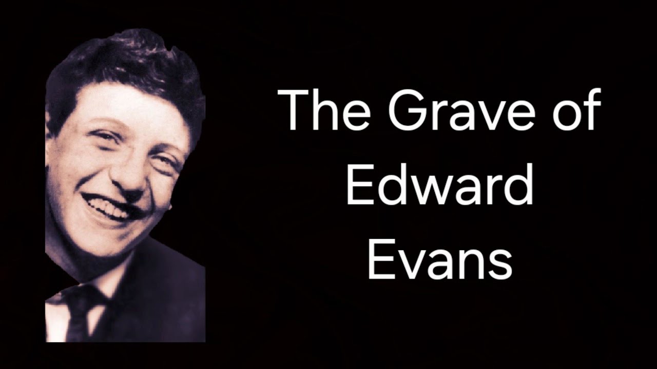 93) The Grave of Edward Evans