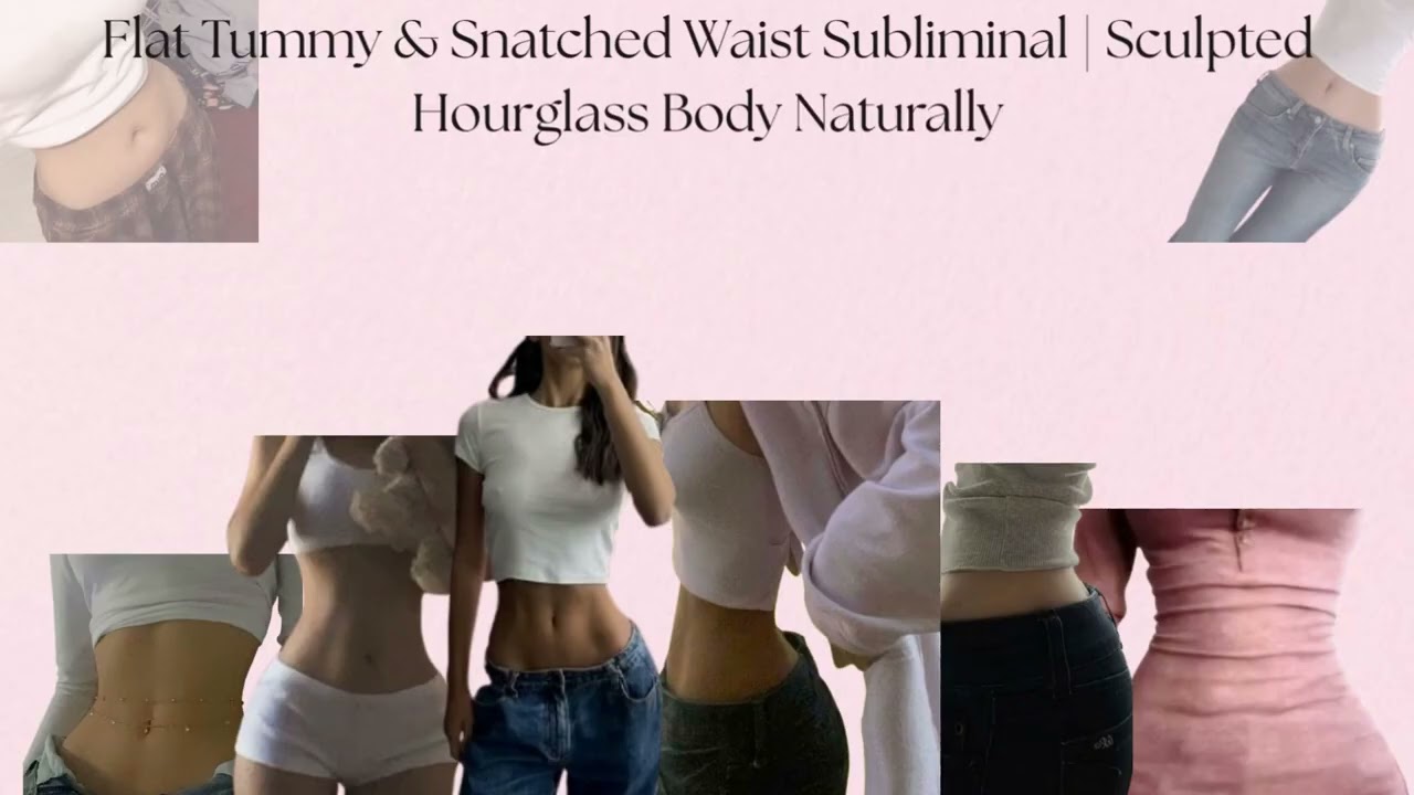Snatched Waist & Hourglass Figure Subliminal | Flat Stomach, Confident Body