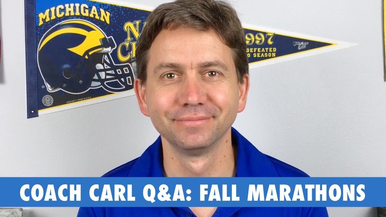 Coach Carl Q&A: Fall Marathons