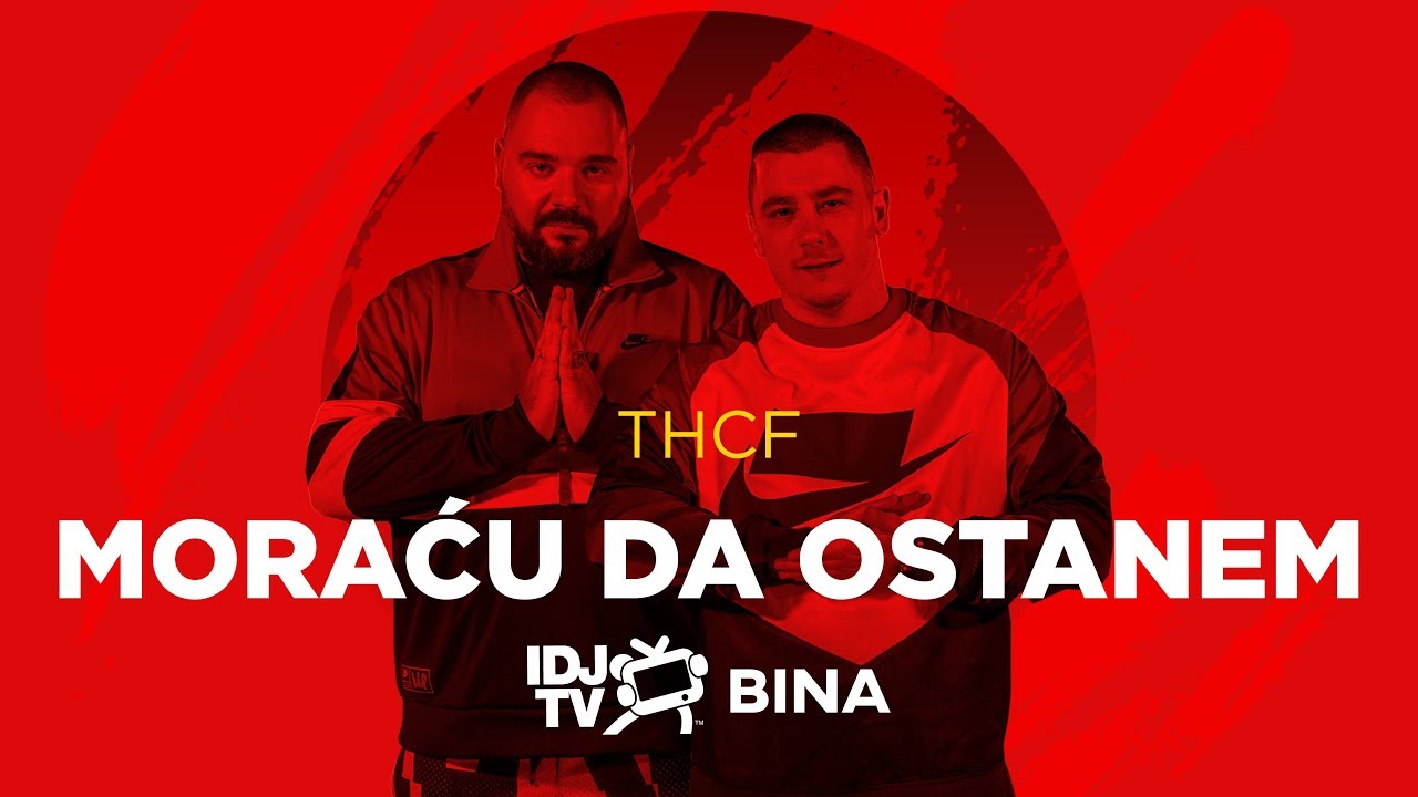 THCF - MORACU DA OSTANEM (LIVE @ IDJTV BINA)