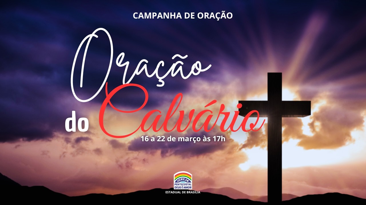 17h | IPDA AO VIVO | CAMPANHA DE ORAÇÃO A ORAÇÃO DO CALVÁRIO (dia 1)