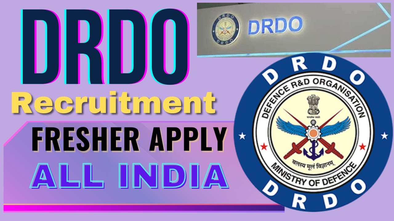 DRDO Recruitment 2021 For fresher, Defence Research and Development Organisation (DRDO) Recruitment