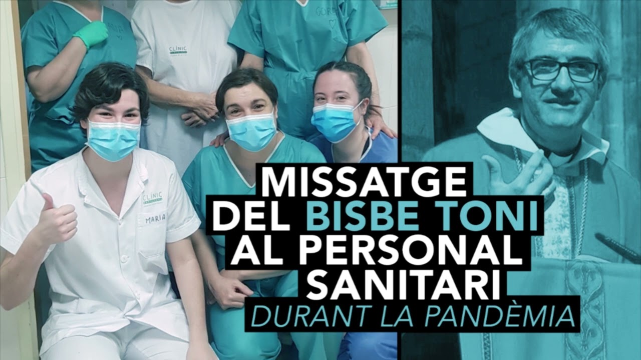 Missatge del bisbe Toni al personal sanitari // Març 2020
