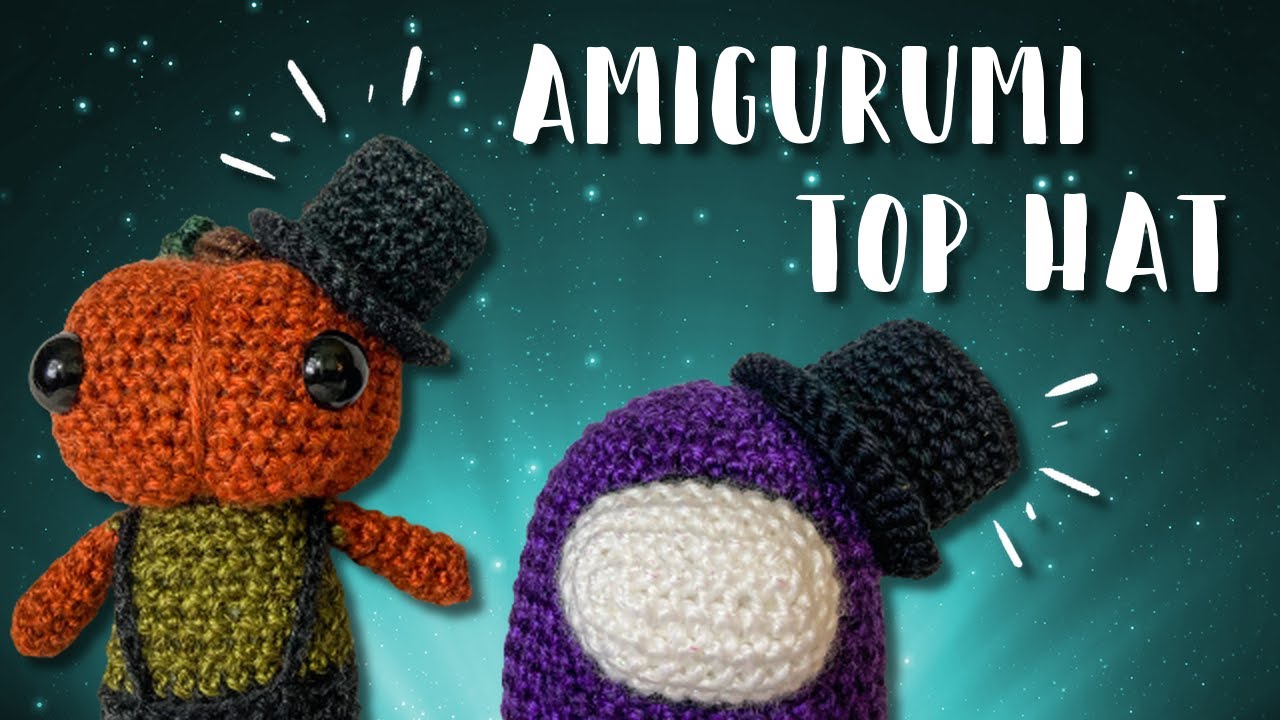 Top Hat Amigurumi Accesory | Among Us Pumpkin Jack Luna | Crochet With Me