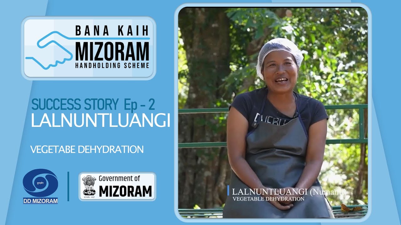 Bana kaih Success story Episode 2 - Lalnuntluangi