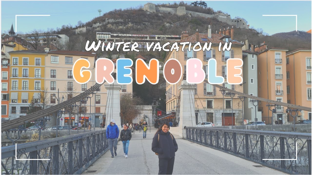 Winter Vacation Tour in this Beautiful City of Grenoble 🇫🇷