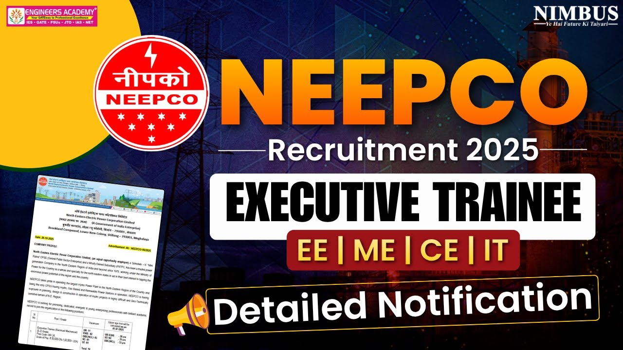 NEEPCO Recruitment 2025 | NEEPCO Executive Trainee Vacancy 2025 |  NEEPCO Detailed Notification Out