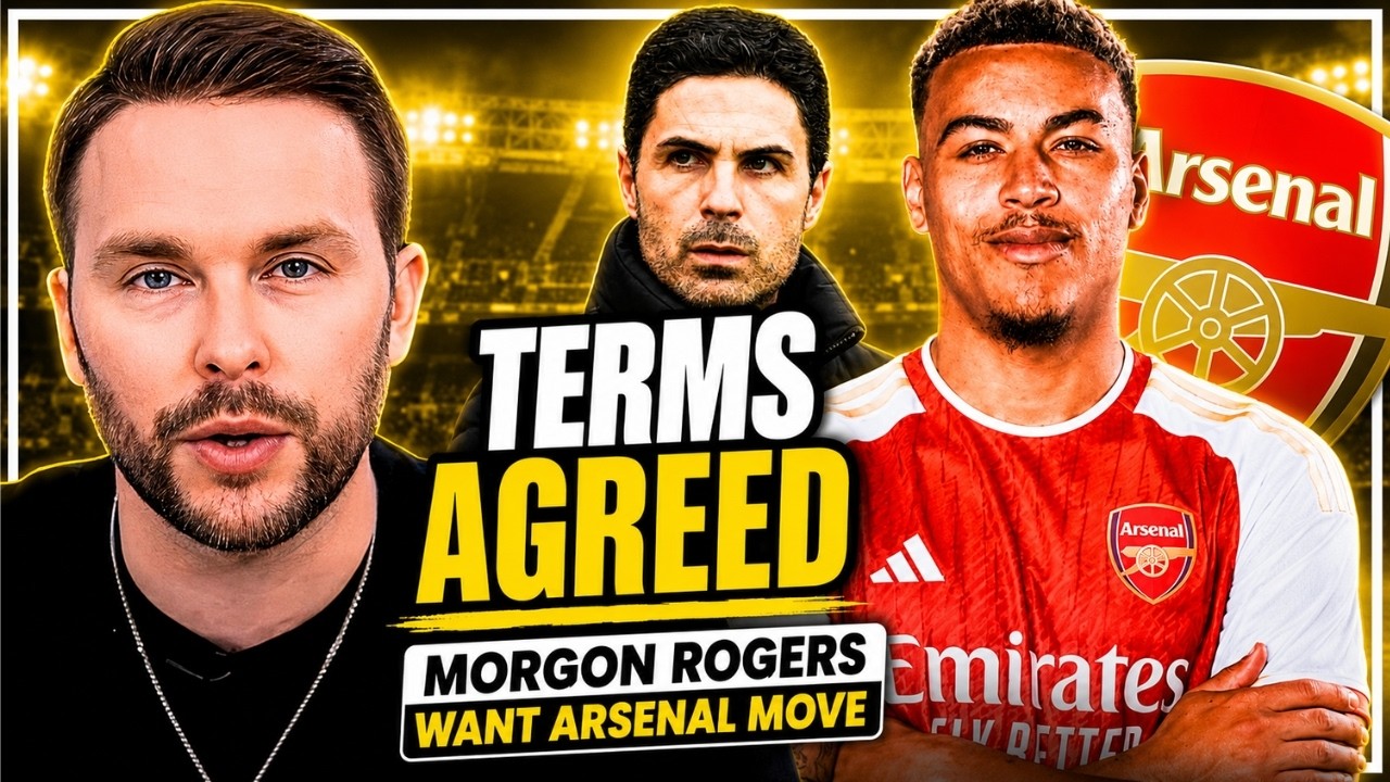 TERMS AGREED? Morgan Rogers to Arsenal DEAL!