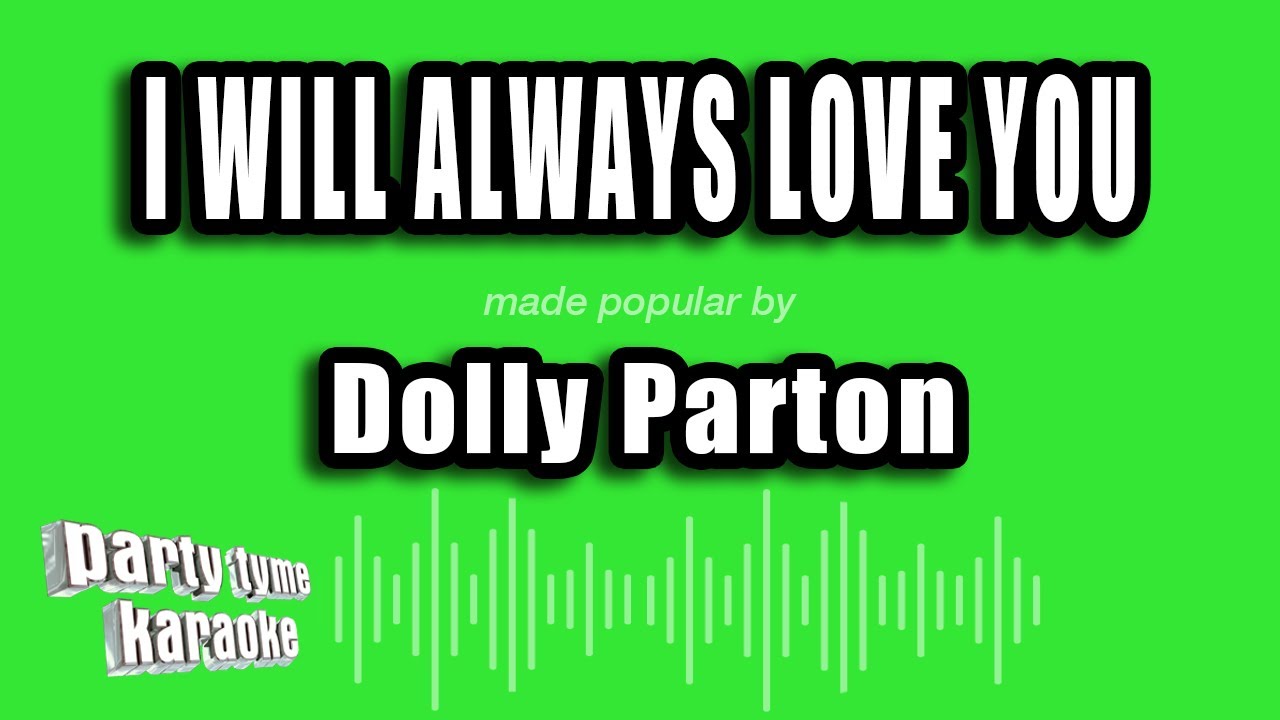 Dolly Parton - I Will Always Love You (Karaoke Version)