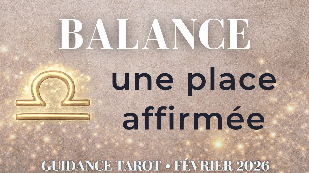 BALANCE ♎︎ Février 2026 — Une place affirmée | Tarot guidance