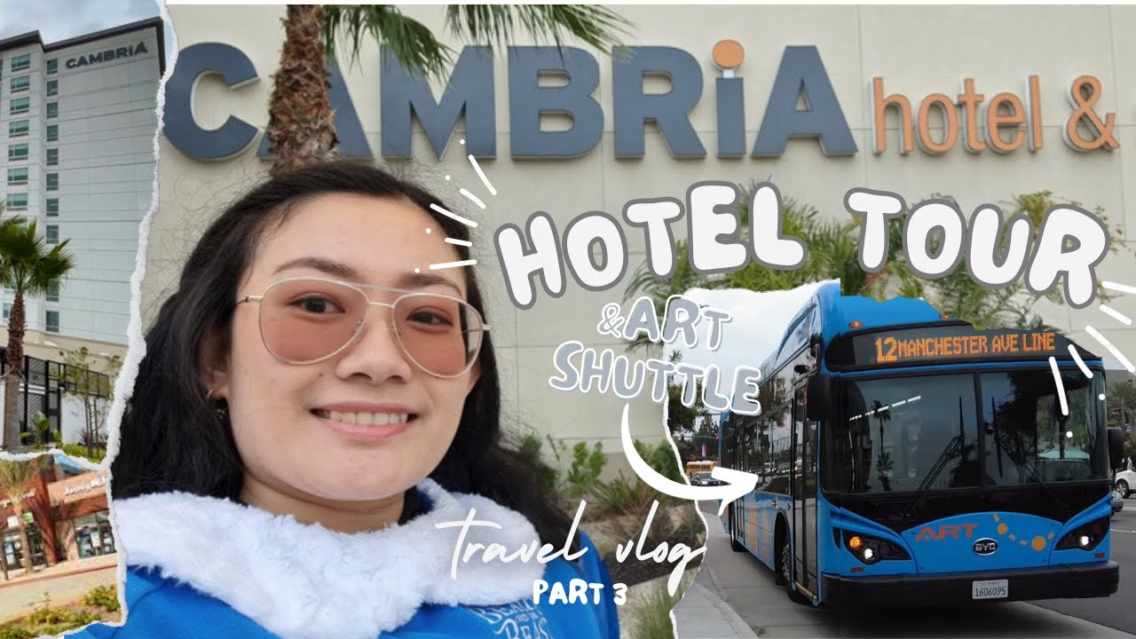 Staying at The Cambria Hotel Anaheim | How to use the ART Shuttle