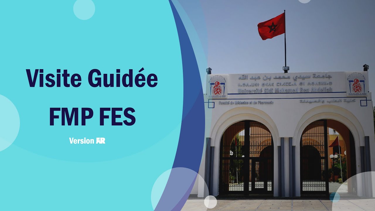 Visite Guidée FMP FES -Version FR