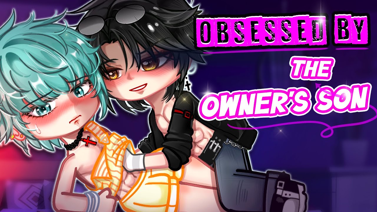 [🥵] Obsessed by the Owner's Son - KPOP Demon Hunters &bull; BL/Gay GCMM ⚠️15+? [ Moon Gacha ]