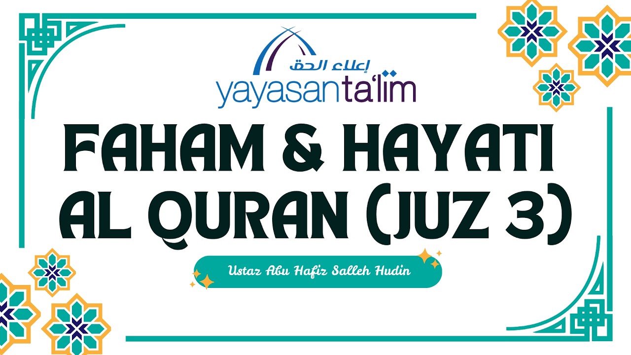 Yayasan Ta'lim: Faham & Hayati Al Quran {Juz 3} (bhg 2) [21-02-2026]