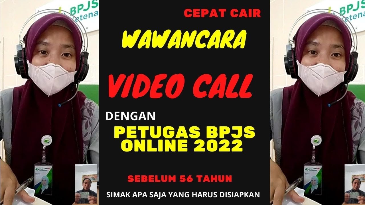 SIMAK ! WAWANCARA VIDEO CALL PENCAIRAN JHT DENGAN PETUGAS BPJS KETENAGAKERJAAN SAMPAI DITRANSFER