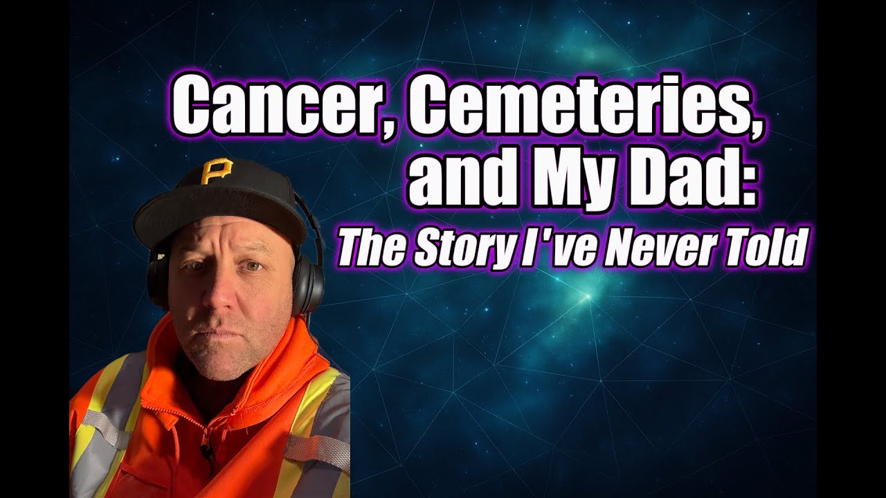 Cancer, Cemeteries, and My Dad: The Story I've Never Told
