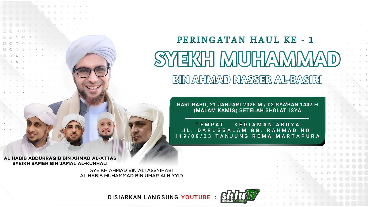 🔴Shiu TV | PERINGATAN HAUL PERTAMA SYEKH MUHAMMAD BIN AHMAD NASSER AL-BASIRI (RABU, 21 JANUARI 2026)