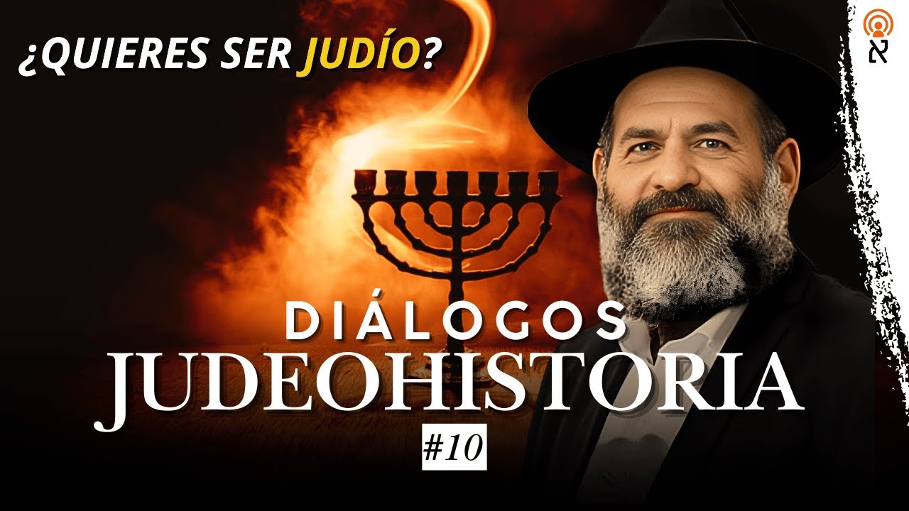 ¿Cómo convertirse al judaísmo? | Diálogos de JudeoHistoria #10 Ft. Rabino Ariel Groisman