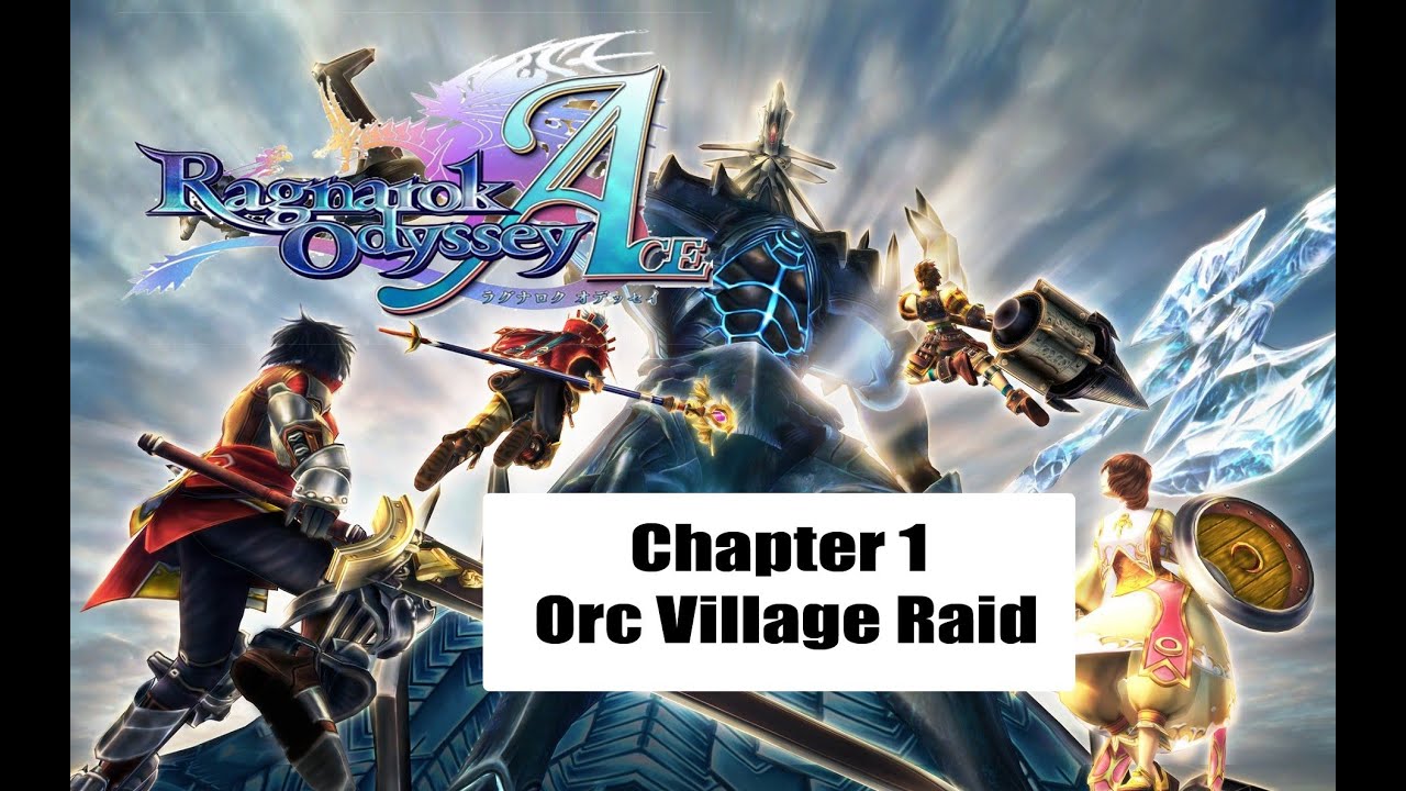 Ragnarok Odyssey Ace - Ch.1 Orc Village Raid