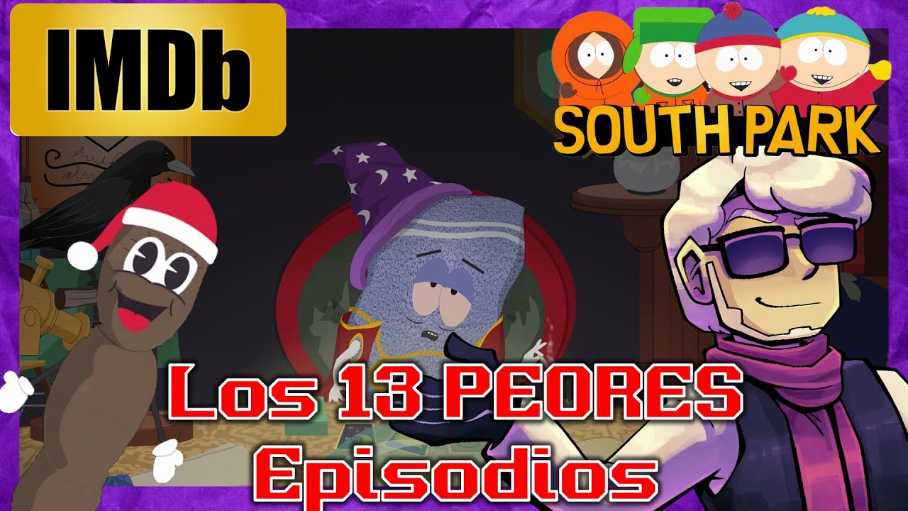 Los 13 Peores Episodios de South Park  (según IMDb) - [Zebitas Martinex]