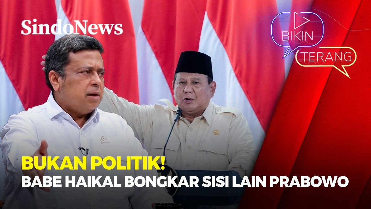 Haikal Hassan Bongkar Sisi Lain Prabowo yang Jarang Diketahui Publik! | Bikin Terang