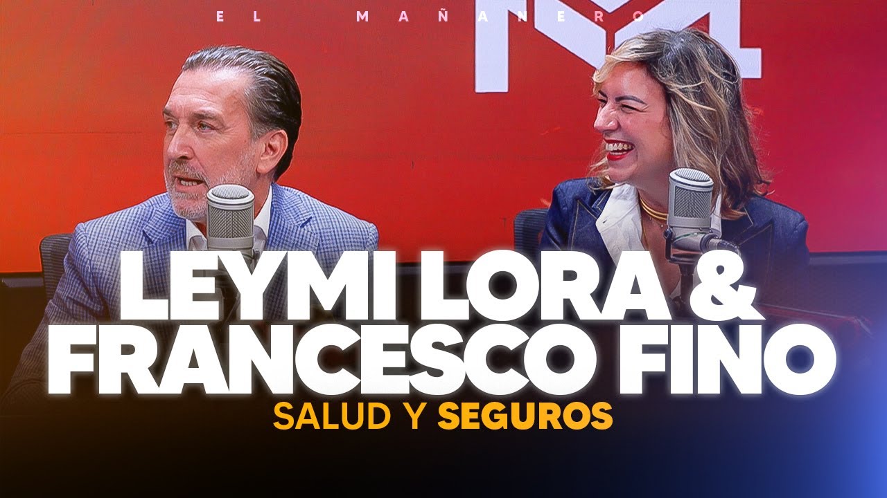 Cambios y Ajustes en los Seguro de Salud - Leymi Lora y Francesco Fino