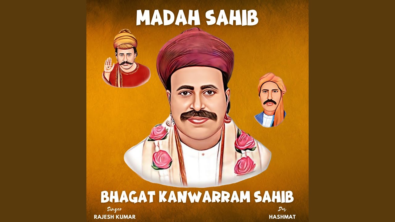 Madah Sahib | Bhagat Kanwarram Sahib