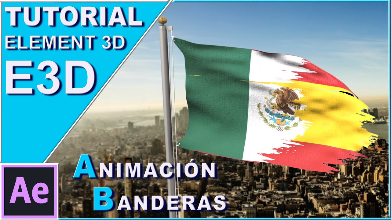 Animación BANDERAS de países TUTORIAL | ELEMENT 3D | AFTER EFFECTS