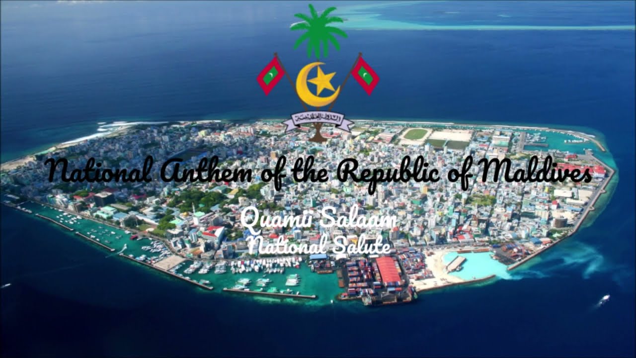 Anthem of Maldives: Quamii Salaam