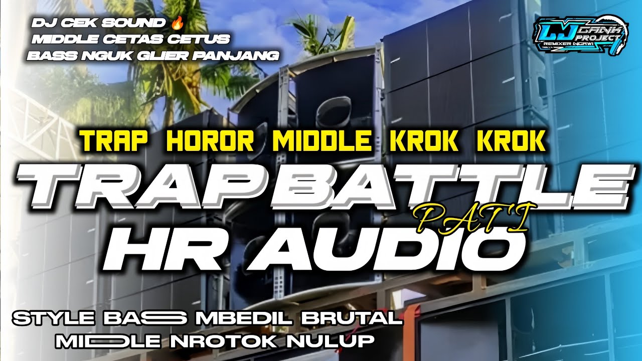 TRAP BATTLE JINGLE HR AUDIO PATI ‼️ BASS HOROR NGUK GLIER MIDDLE KROK KROK
