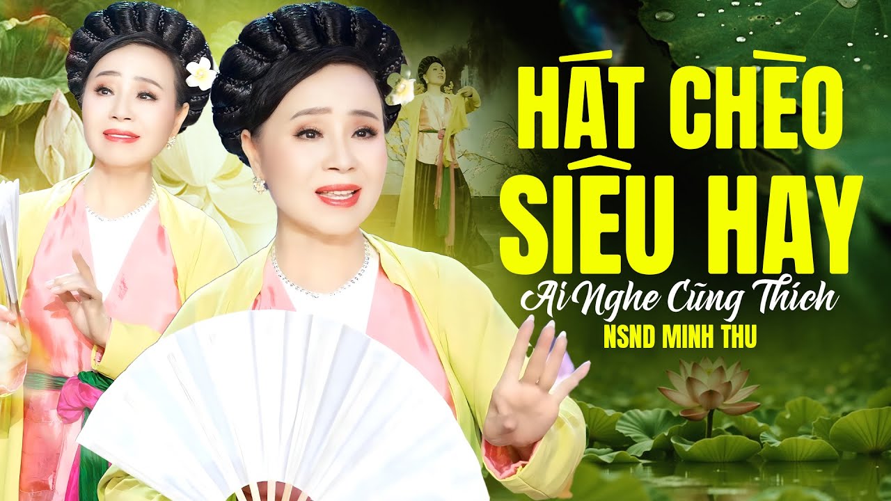 Chọn Lọc Những Bài Hát Chèo Siêu Hay Ai Nghe Cũng Thích | Giọng Ca Chèo Ngọt Lịm Tim - NSND Minh Thu