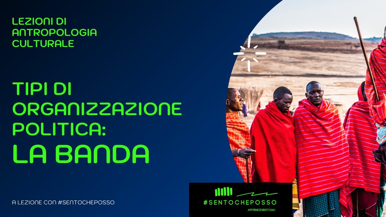 Tipi di organizzazione politica: la banda