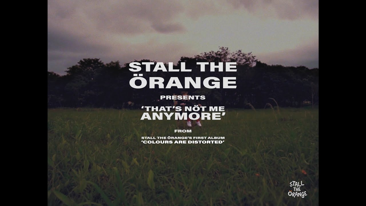 Stall The &Ouml;range - That's N&ouml;t Me Anymore (Visualette)
