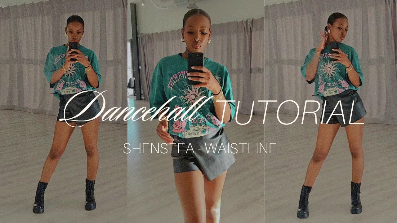 DANCEHALL TUTORIAL | Shenseea Waistline -