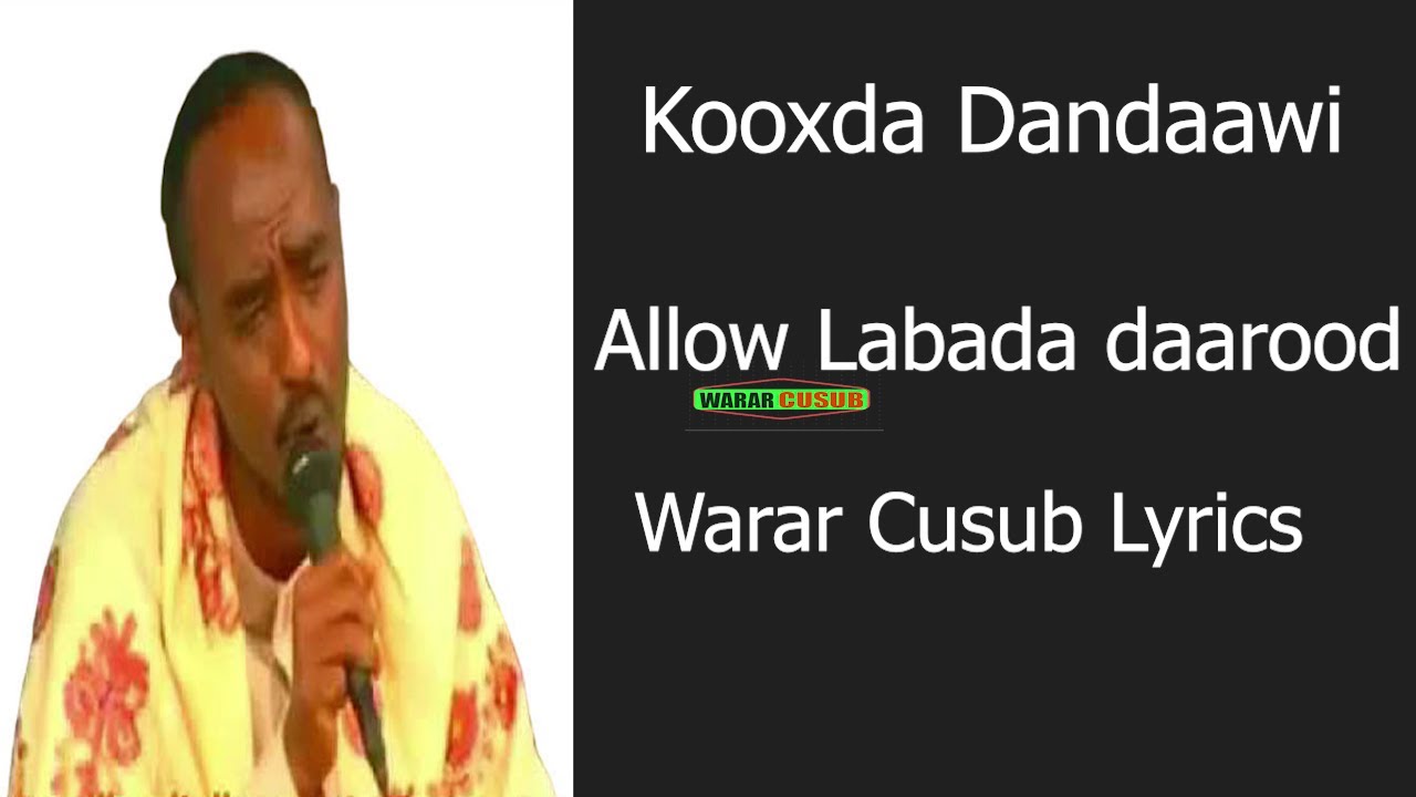 Allow Labada Daarood ifka lagu waari maayee with Lyrics. Kooxda Dandaawi #Warar Cusub.