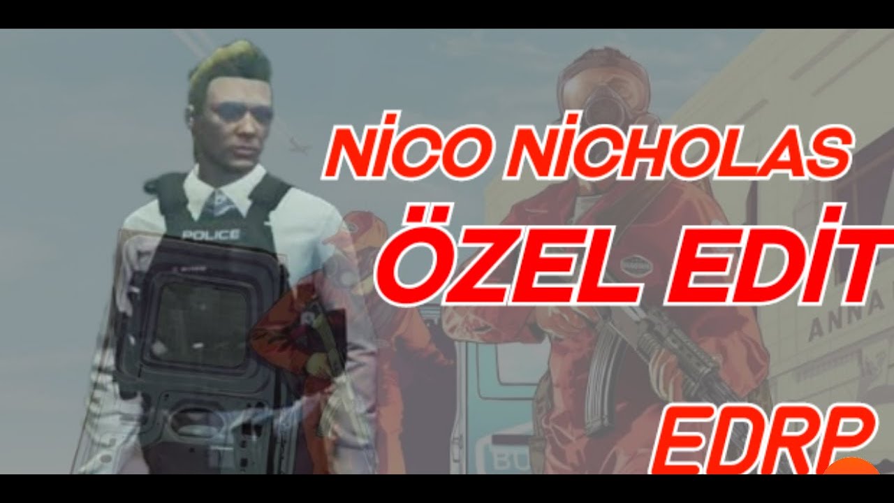 |EDRP| NİCO NİCHOLAS ÖZEL EDİT