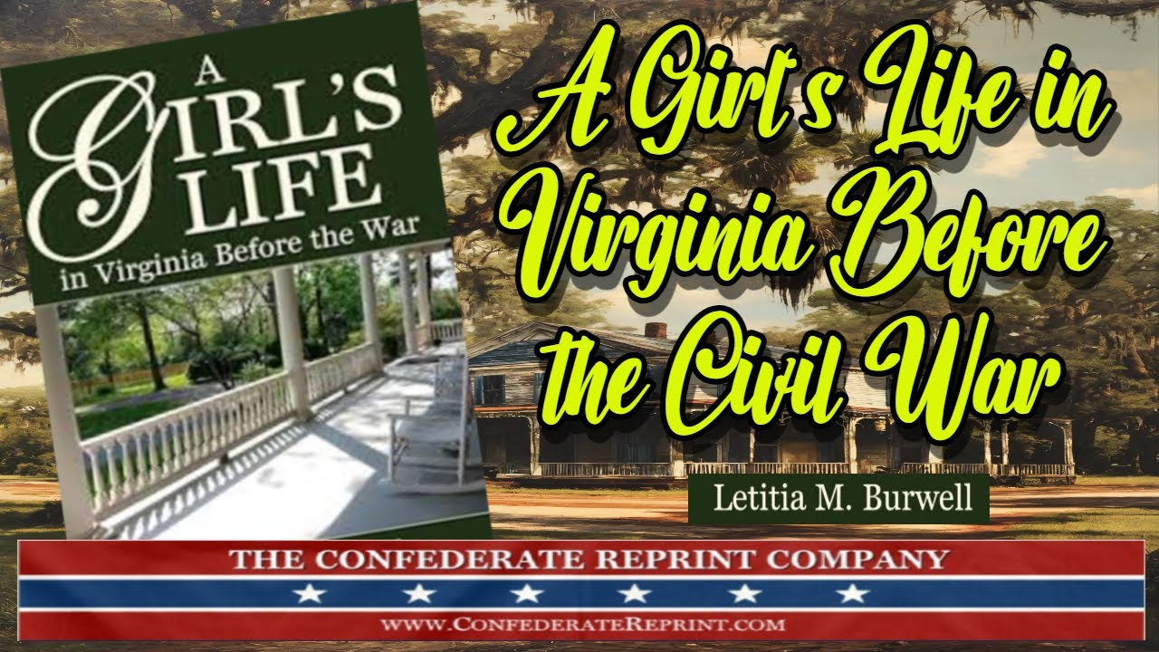 A Girl's Life in Virniginia before the War - Letitia Burwell